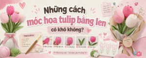 cách móc hoa tulip bằng len