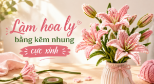 Làm hoa ly bằng kẽm nhung